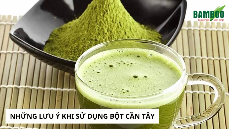 Những lưu ý khi uống bột cần tây